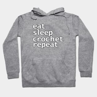 Eat Sleep Crochet Repeat Typography Hoodie